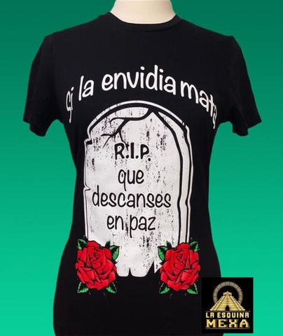 "Si La Envidia Mata" Women's Tee